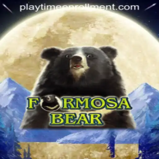 Discover the Exciting World of FormosaBear: PLAYTIME ENROLLMENT