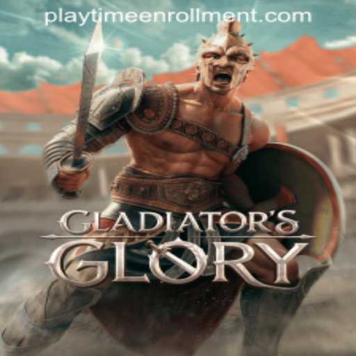 GladiatorsGlory: Unlocking Epic Playtime Enrollment