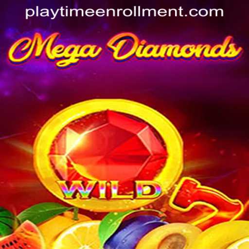 Discovering MegaDiamond: Rules, Introduction, and PLAYTIME ENROLLMENT